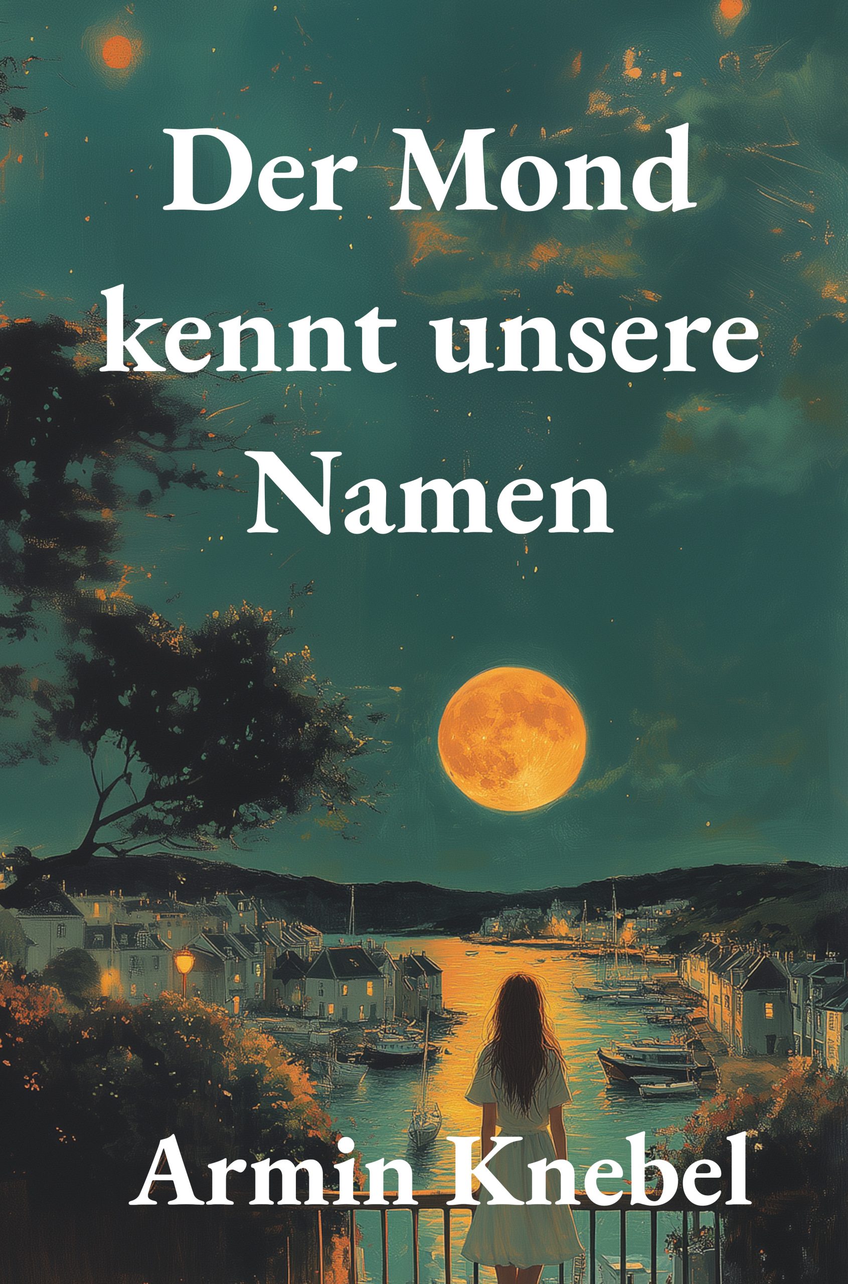 Cover: Der Mond kennt unsere Namen